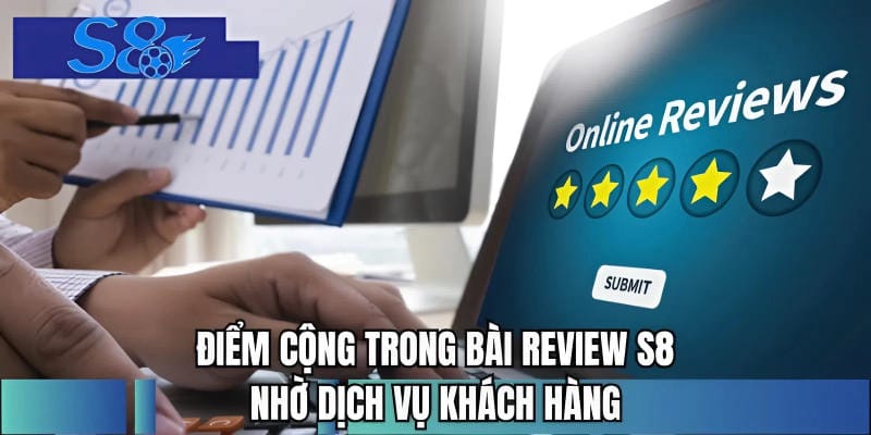 Điểm cộng trong bài review S8 nhờ dịch vụ khách hàng