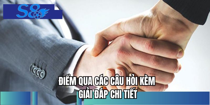 Điểm qua các câu hỏi kèm giải đáp chi tiết