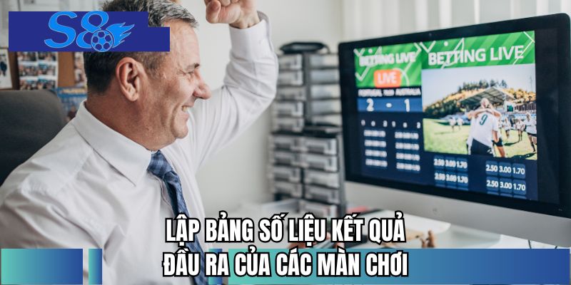 Lập bảng số liệu kết quả đầu ra của các màn chơi