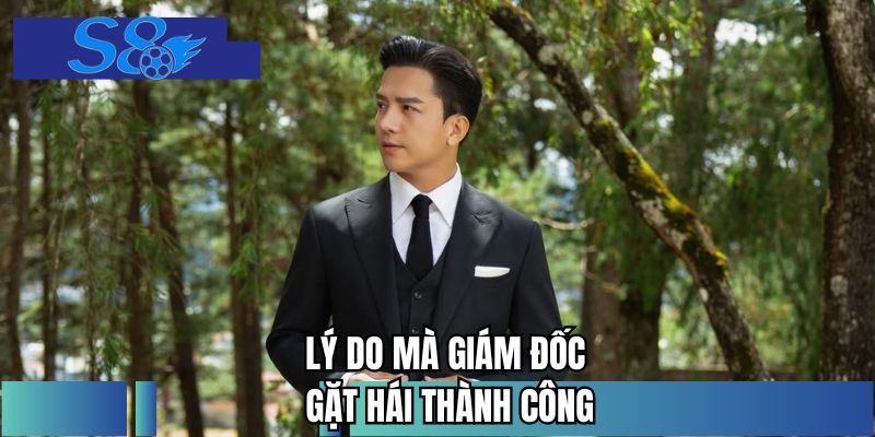 Lý do mà giám đốc gặt hái thành công