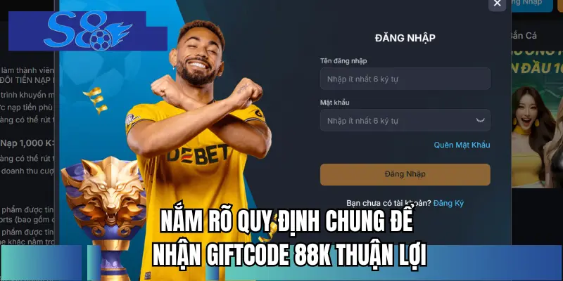 Nắm rõ quy định chung để nhận giftcode 88k thuận lợi