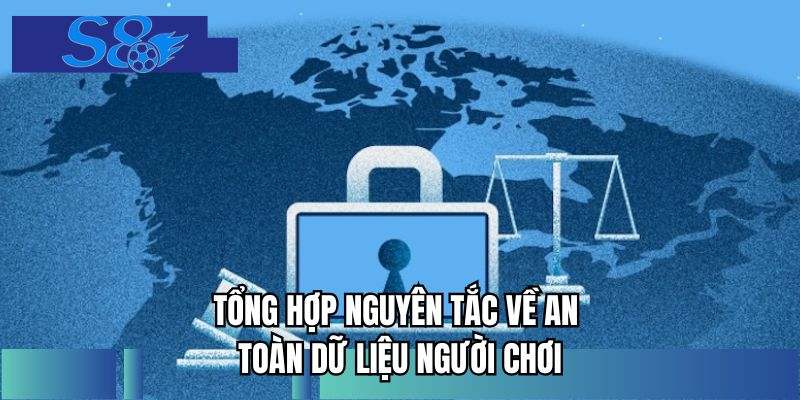 Tổng hợp nguyên tắc về an toàn dữ liệu người chơi